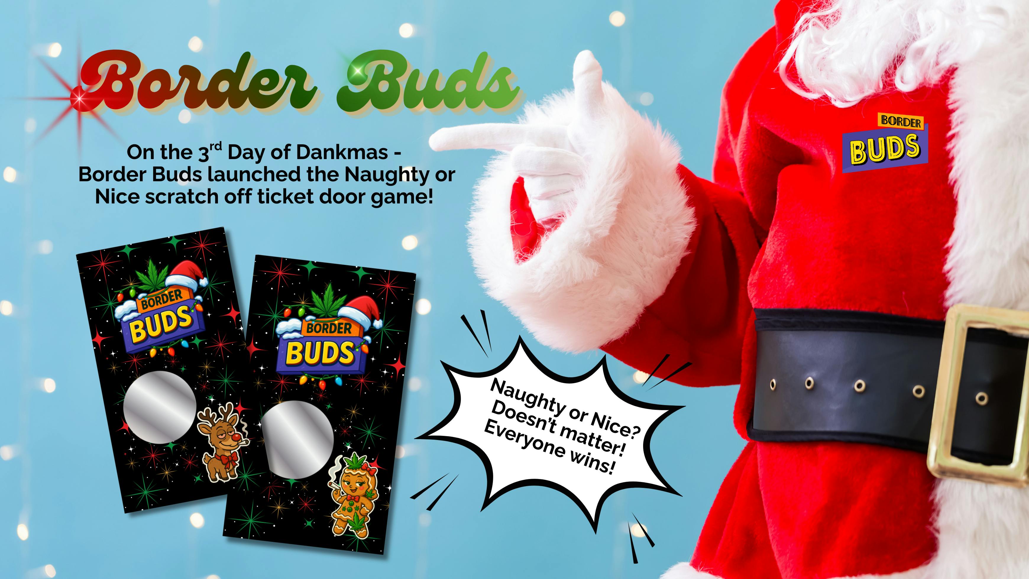 Border Buds PLAY OUR NAUGHTY OR NICE DOOR GAME! EVERYONE WINS!