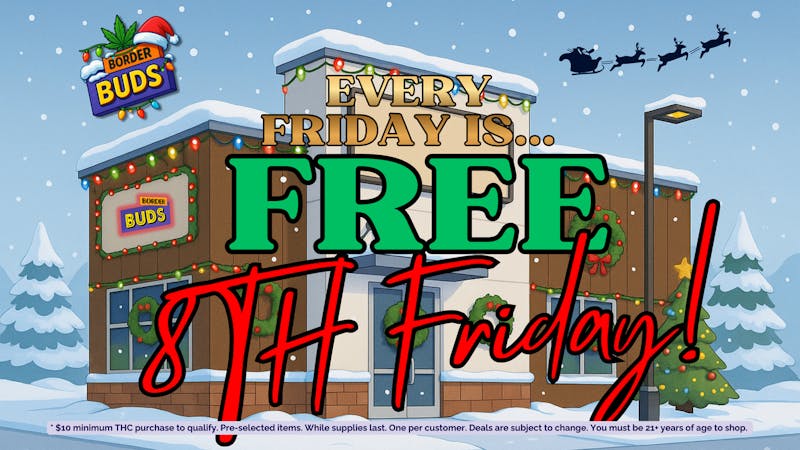 Border Buds FREE 8TH FRIDAY!