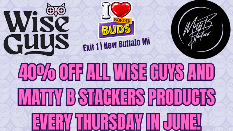 Border Buds Wise Guys Thursdays