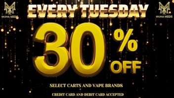 Muha Meds Westwood 30% OFF EVERY TUESDAY. TAX INCLD