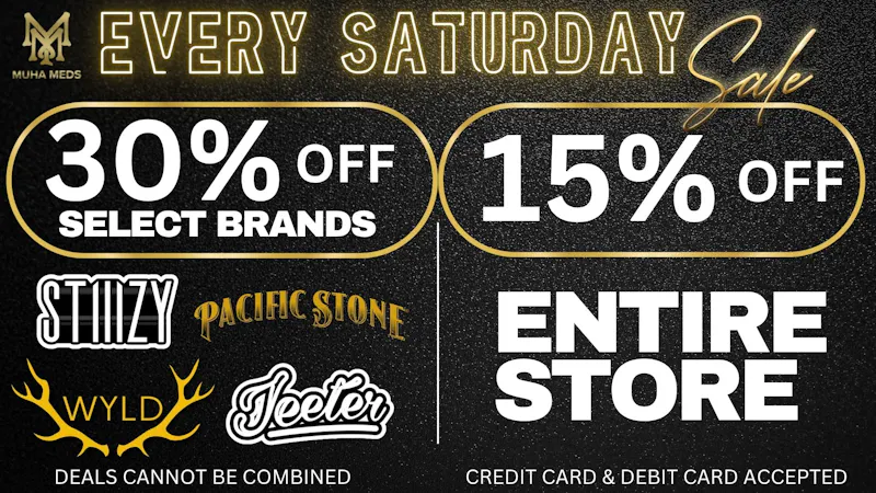 Muha Meds Westwood 15% OFF STOREWIDE EVERY SATURDAY