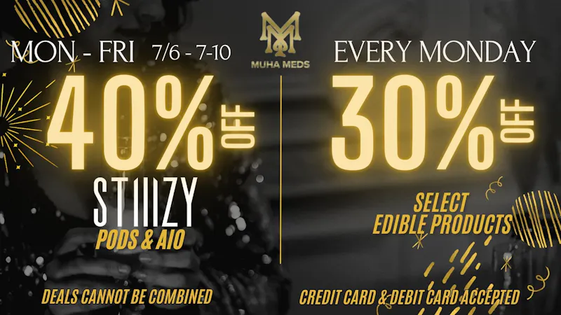 Muha Meds Westwood 40% OFF STIIIZY PODS & AIO. TAXES INCLUDED