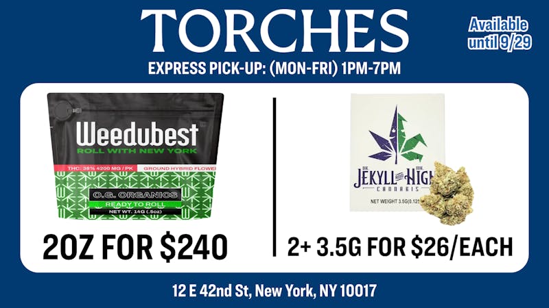 Torches NYC 2oz for $240 | 2+ 3.5g for $26/each