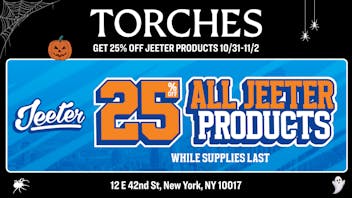 Torches NYC 25% off Jeeter | 10/31-11/2