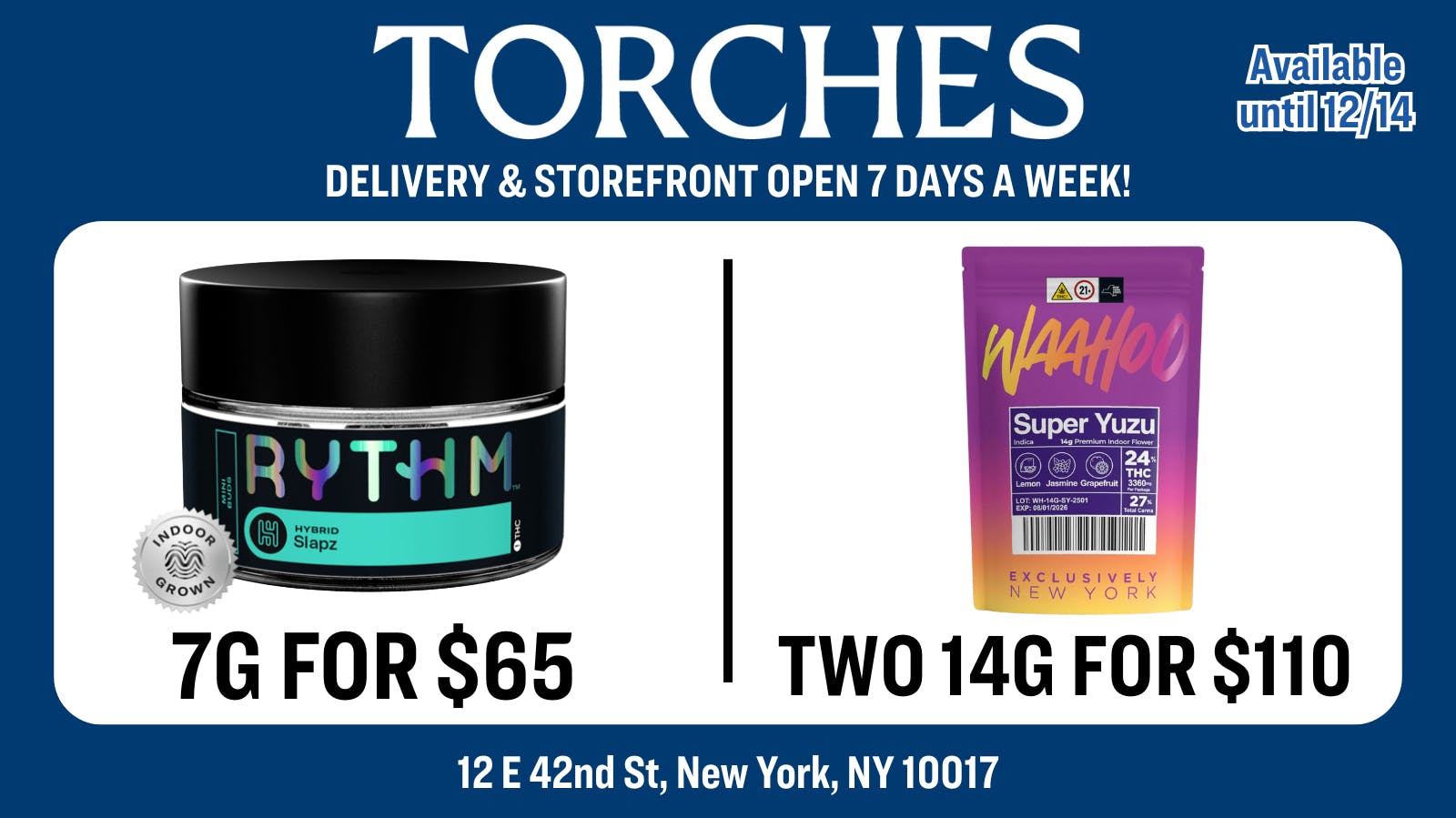 Torches NYC 7G FOR $65 | TWO 14G FOR $110