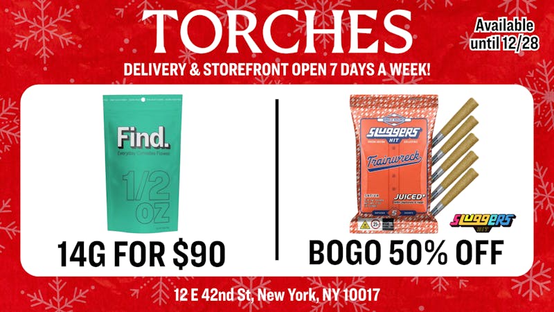 Torches NYC Delivery - Upper West Side / Lincoln Center SLUGGERS BOGO 50% OFF | FIND. 14G FOR $90