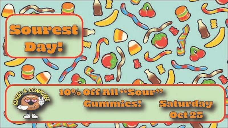 Glazed and Confused 10% Off All "Sour" Gummies!