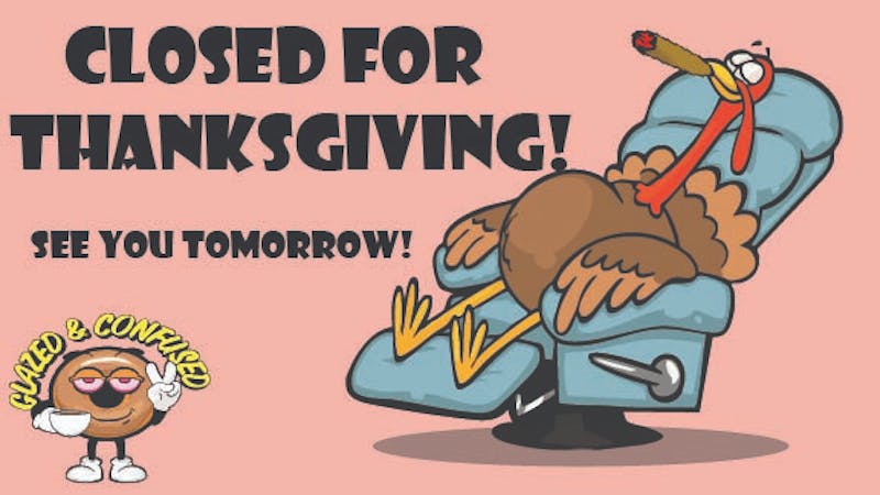 Glazed and Confused Closed For Thanksgiving!