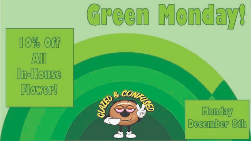 Glazed and Confused 10% Off In House Flower!