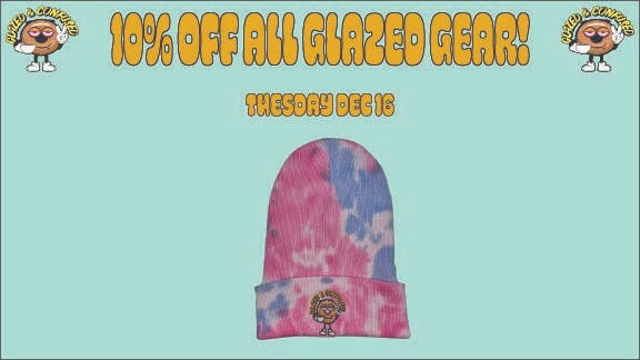 Glazed and Confused 10% off Apparel!
