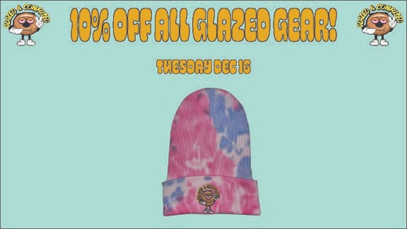 Glazed and Confused 10% off Apparel!