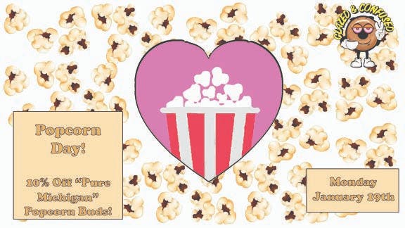 Glazed and Confused 10% off "Pure Michigan" Popcorn Buds