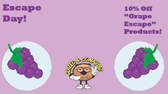 Glazed and Confused 10% Off "Grape Escape" Infused Pre Rolls!
