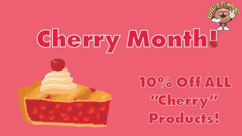 Glazed and Confused 10% Off All "Cherry" Products!