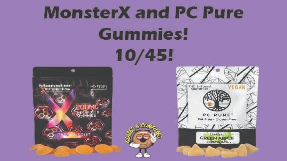 Glazed and Confused 10/45 MonsterX And PC Pure Gummies!