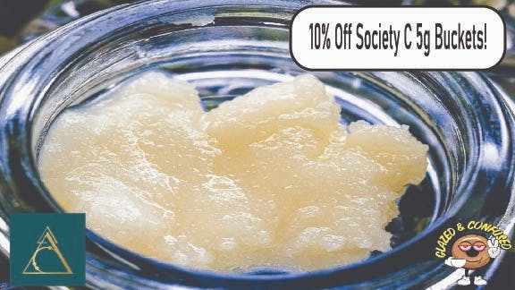 Glazed and Confused 10% Off 5g Society C Baller Buckets!