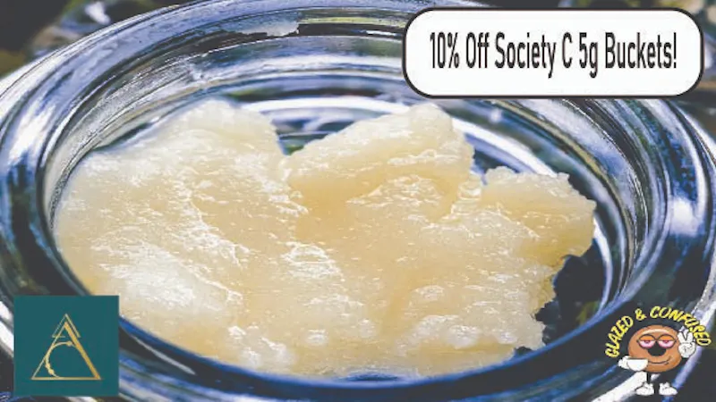 Glazed and Confused 10% Off 5g Society C Baller Buckets!