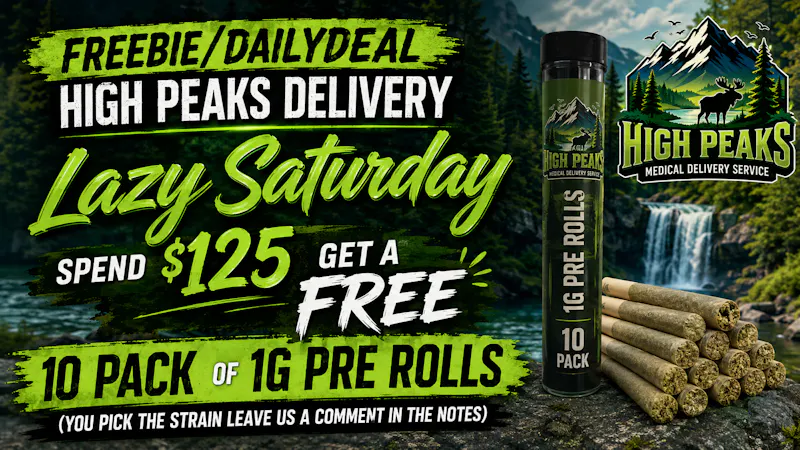 High peaks medical Delivery Lazy Saturday/Daily Deal