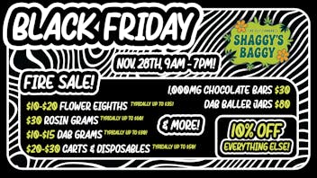 Shaggy's Baggy Shaggy’s Baggy Black Friday Fire Sale - 11/28