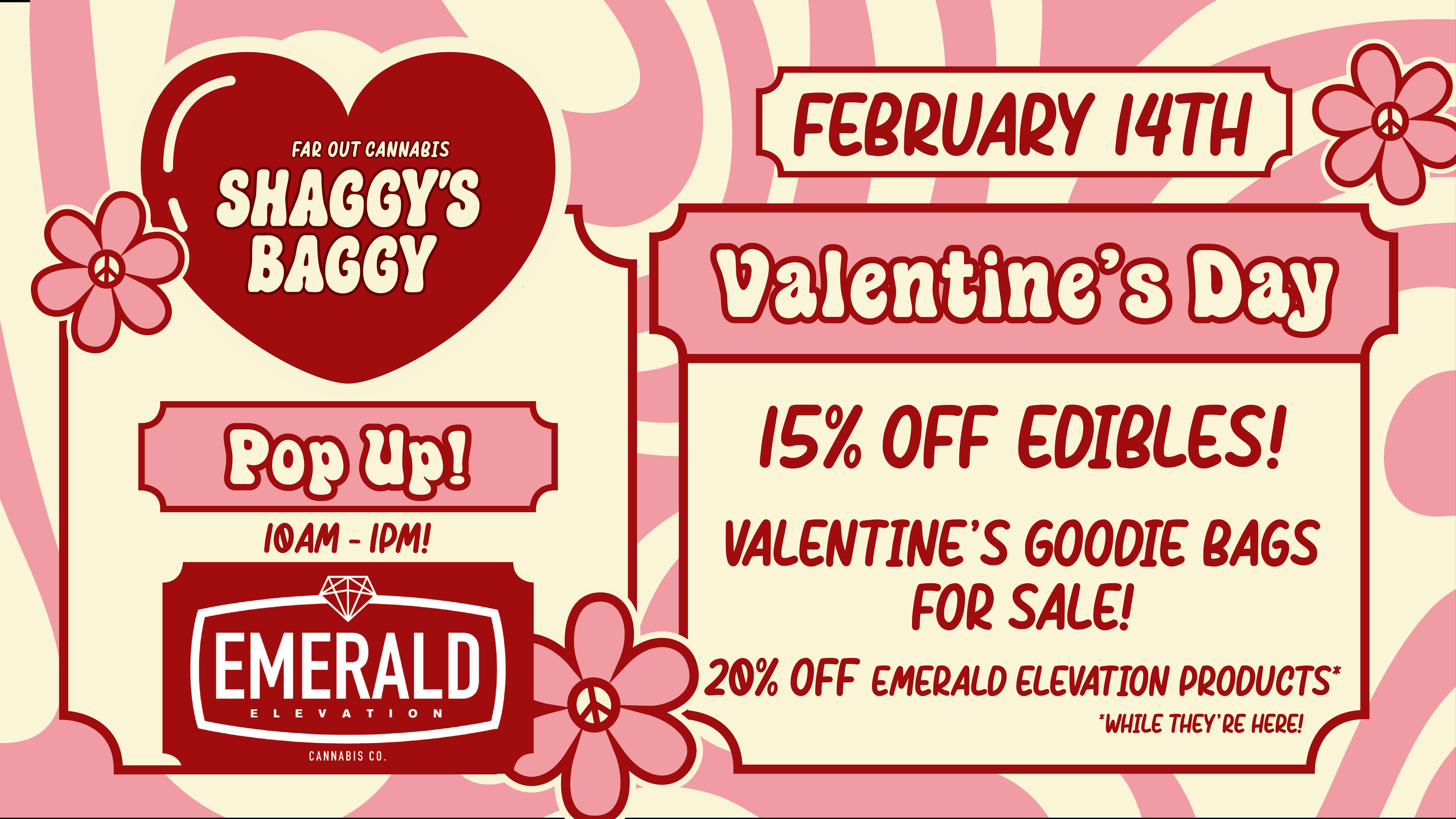 Shaggy's Baggy Valentine's Day Sale & Pop Up w Emerald Elevation!
