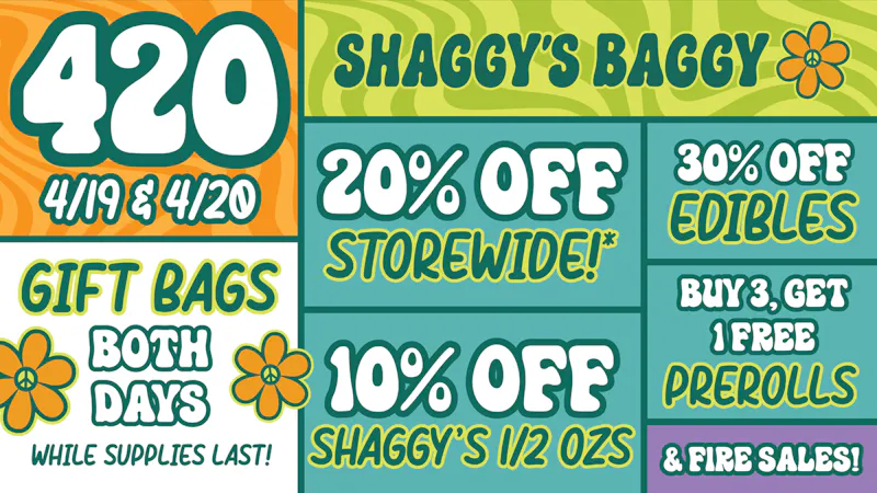 Shaggy's Baggy 420 Celebration @ Shaggy's Baggy - 4/19 & 4/20