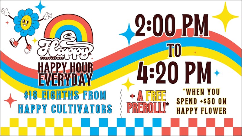 Chill Dispensary Happy Cultivation Happy Hour!