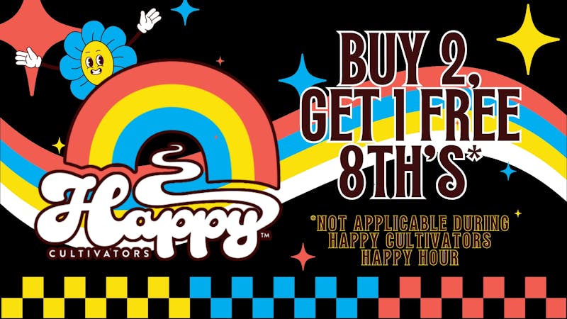 Chill Dispensary Buy 2 Happy Cultivator Eighths, Get 1 Free!