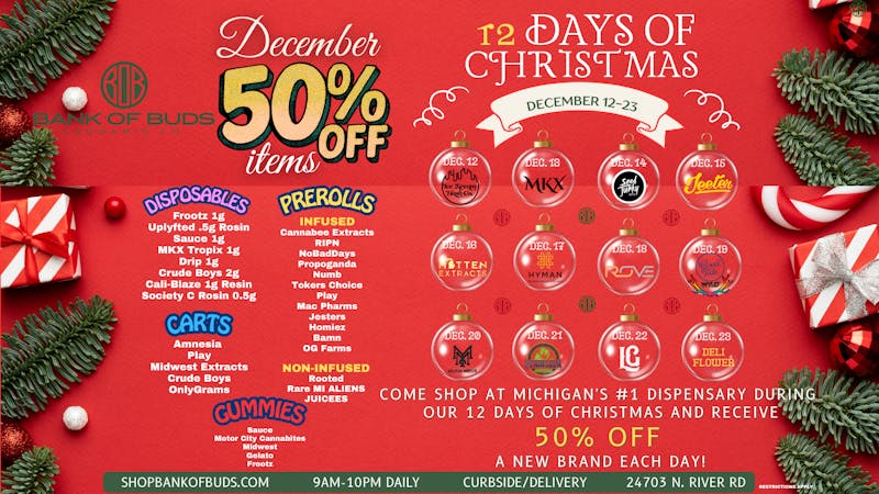 Bank of Buds Cannabis Co - NOW OPEN 12 DAYS OF CHRISTMAS 50%OFF DIFF BRAND 12/12-12/23