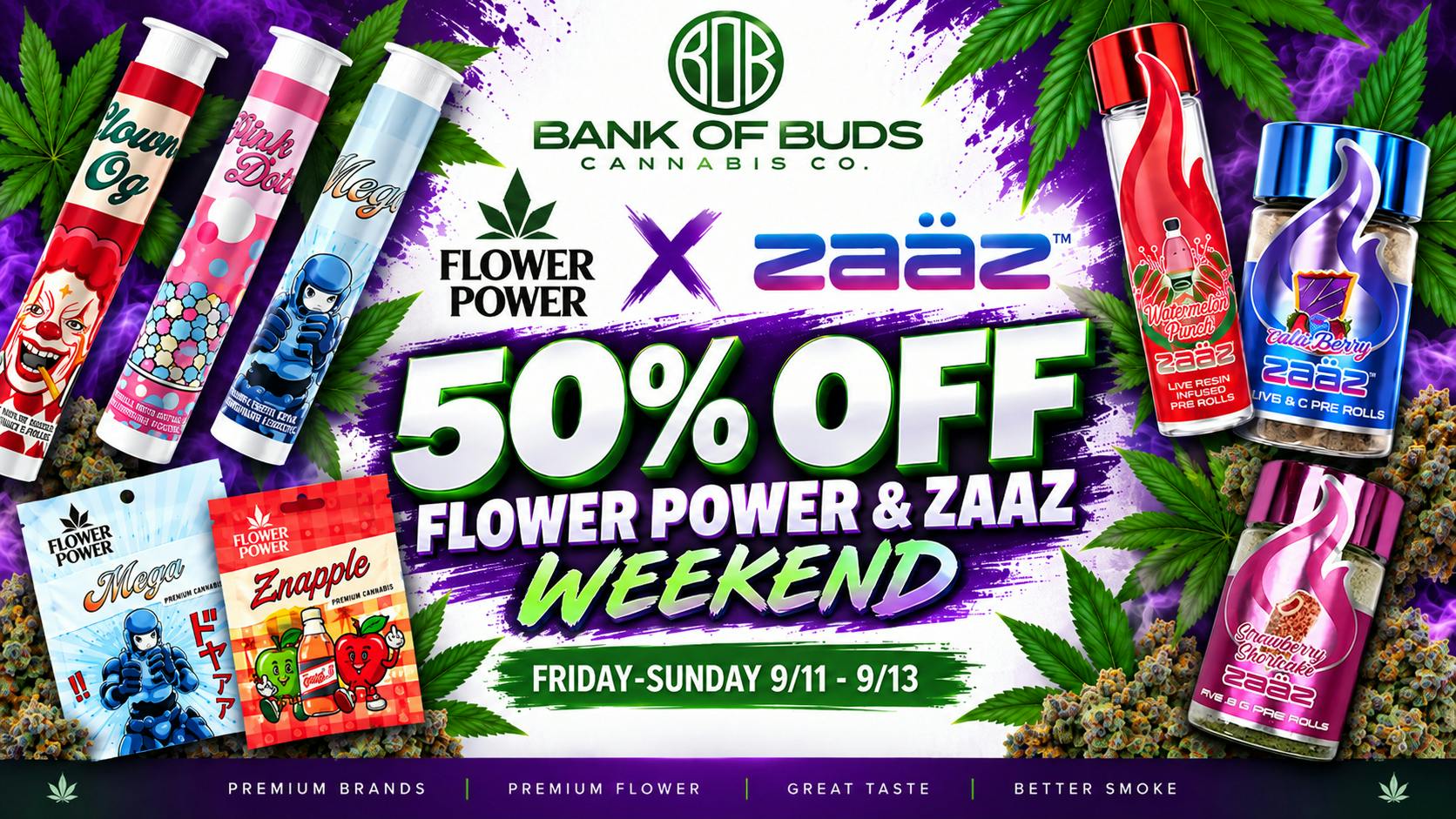 Bank of Buds Cannabis Co - NOW OPEN 🔥 50% OFF FLOWER POWER & ZAAZ WEEKEND 🔥