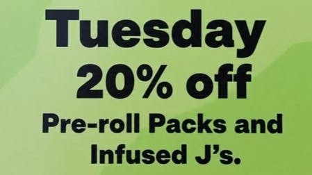 The farmers daughters dispensary Tuesday 20% OFF Pre-Roll Packs and Infused J's