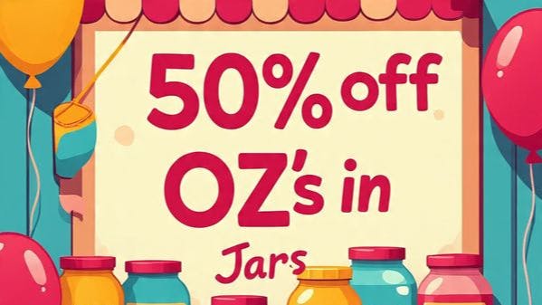 The farmers daughters dispensary Sunday 50% OFF OZ's in Jars
