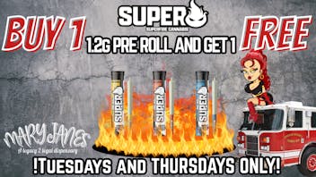 Mary Janes - A Legacy 2 Legal Dispensary BUY 1 Superfire Pre-Roll & Get 1 FREE