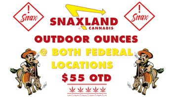 Snaxland - Berkeley $55 Ounces Out the door!