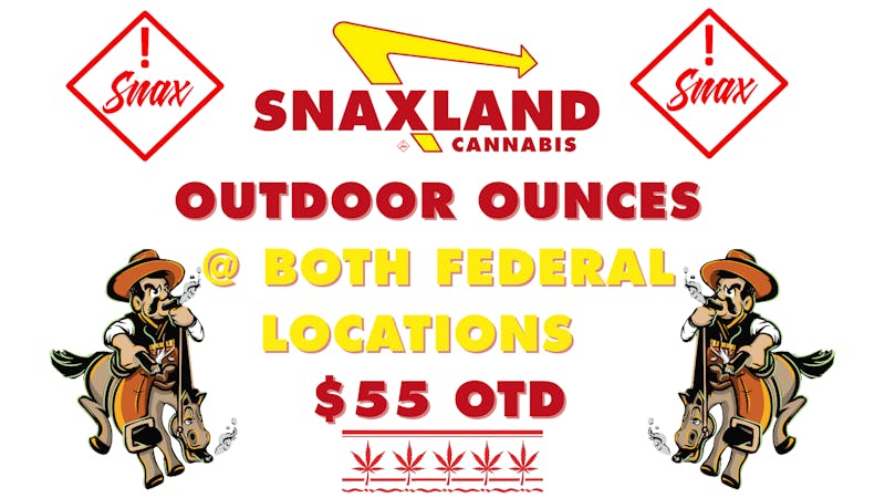 Snaxland - Berkeley $55 Ounces Out the door!