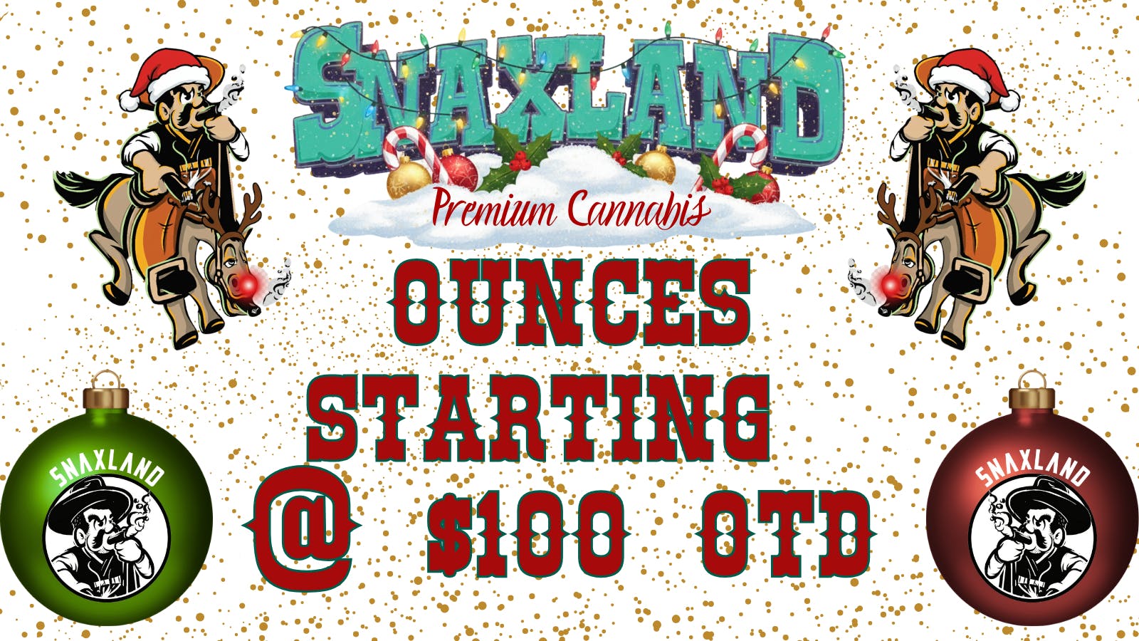 Snaxland S Federal $100 Select Topshelf Ounces!!!