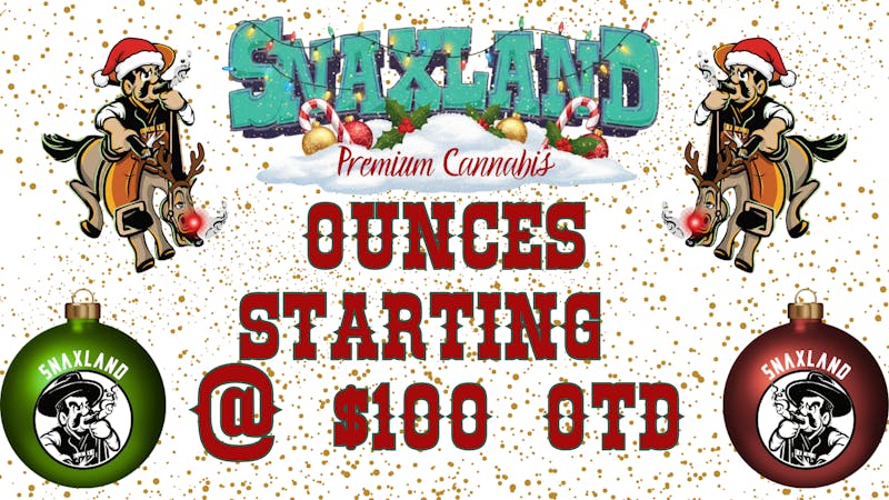 Snaxland S Federal $100 Select Topshelf Ounces!!!