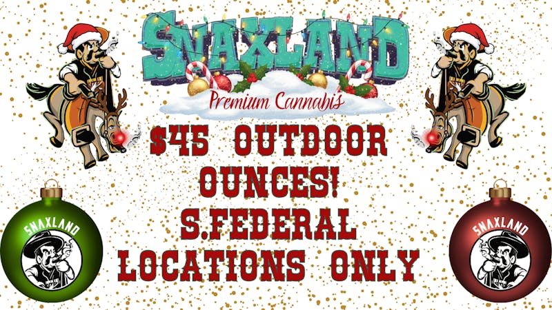 Snaxland S Federal $45 Ounces Out the door!