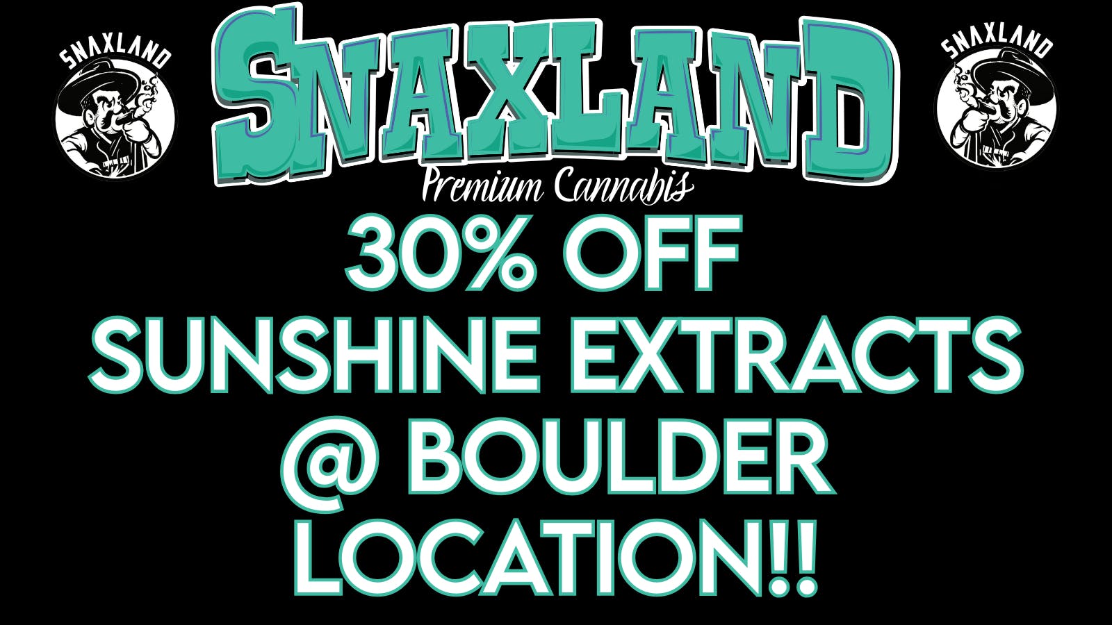 Snaxland - Boulder 30% OFF Sunshine Extracts all month long!