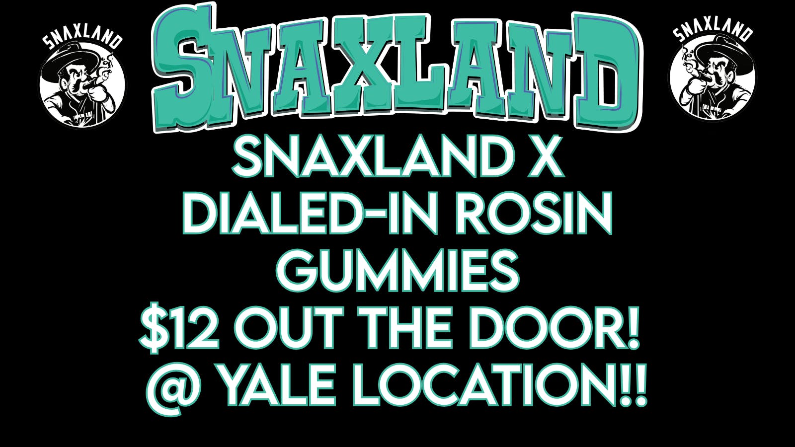 Snaxland - Yale Snaxland x Dialed-In Rosin Gummies!
