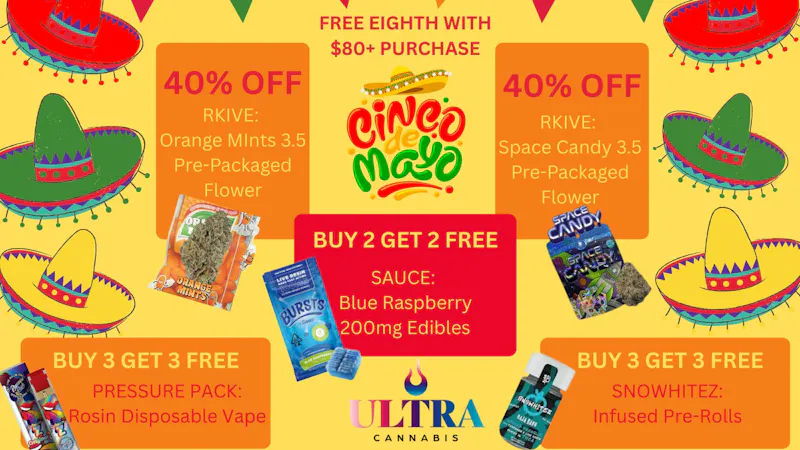 Ultra Cannabis - Recreational & Medical Cinco de Mayo Madness 🔥