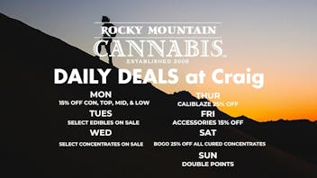 Rocky Mountain Cannabis - Craig CRAIG DAILY DEALS!
