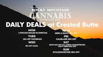 Rocky Mountain Cannabis - Crested Butte CRESTED BUTTE DAILY DEALS!
