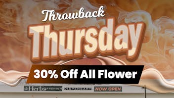 Herbs Premium Dispensary Throwback Thursday Blooms – 30% OFF All Flower!