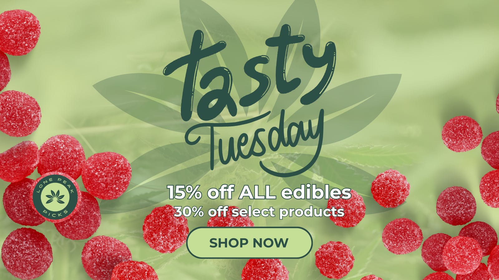 Lone Peak Cannabis Co - Lolo Tasty Tuesday- 15% off Edibles