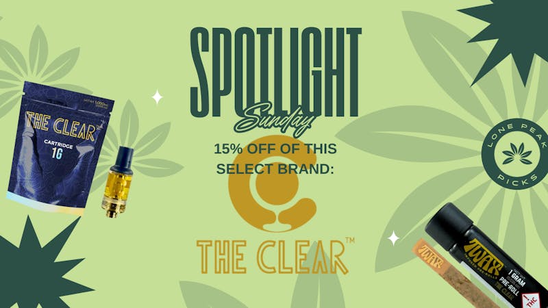 Lone Peak Cannabis Co. Butte Sunday Spotlight- The Clear