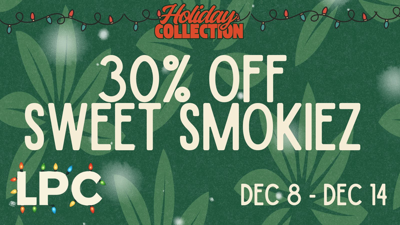 Lone Peak Cannabis Co. Laurel 30% Off Sweet Smokiez!