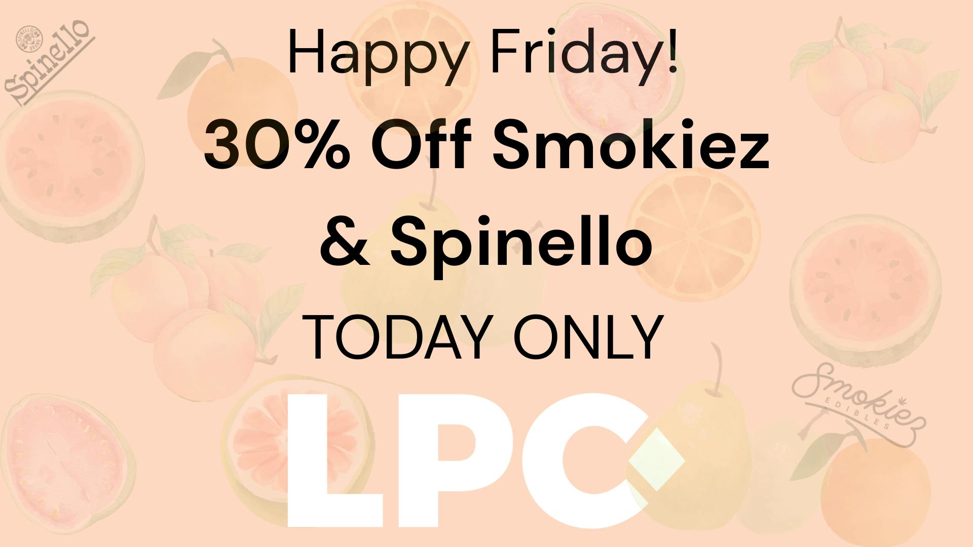 Lone Peak Cannabis Co. Bozeman 30% Off Smokiez & Spinello