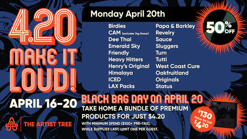 The Artist Tree - Davis It's 420 - Make It Loud! April 16 - April 20