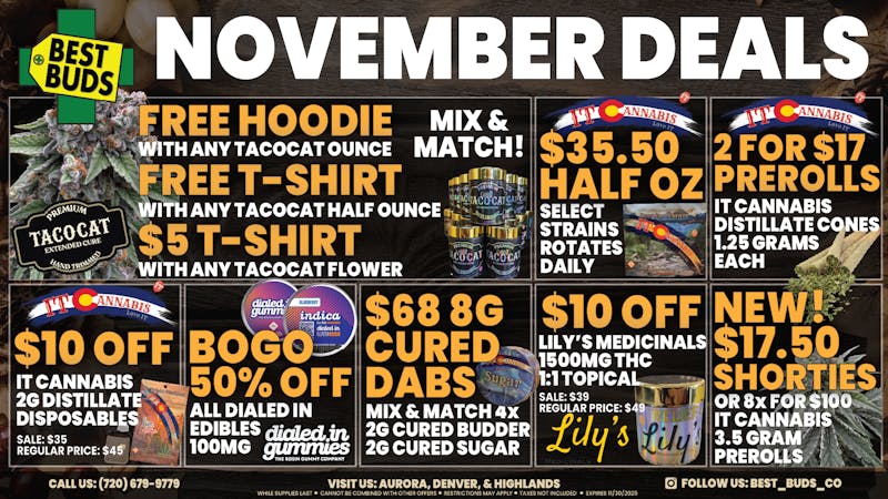 Best Buds - Denver 🔥 $35.50 Half OZ 🍂 BOGO 50% Off Dialed In 🍁