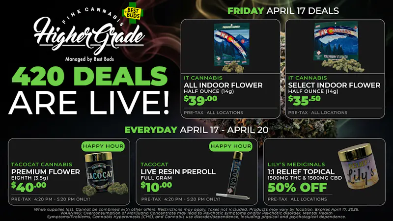 Higher Grade by Best Buds - Highlands 420 Deals are LIVE at Higher Grade 🌿🎉🔥💨